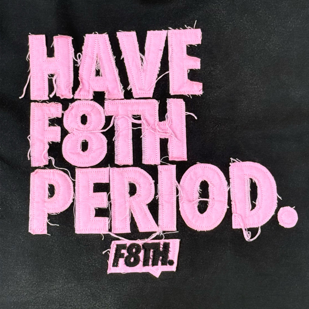 Have F8TH Period. Crewneck - Blush