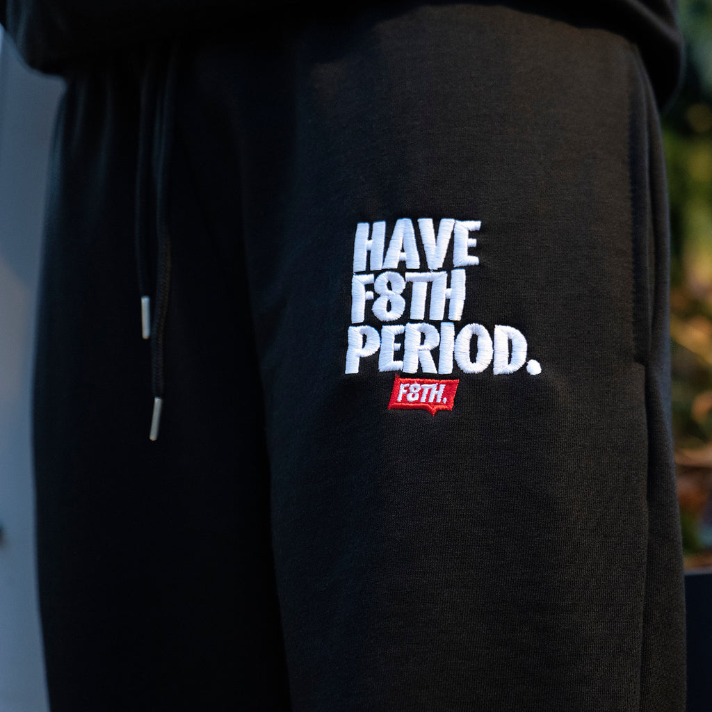 Have F8TH Period. Joggers